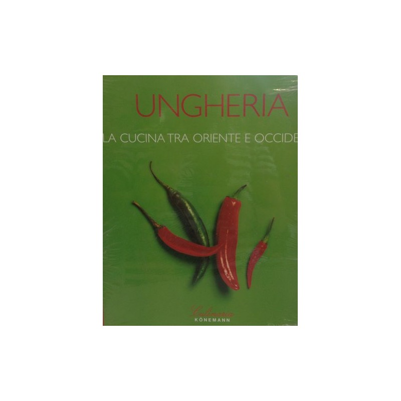 Ungheria. La cucina tra Oriente e Occidente