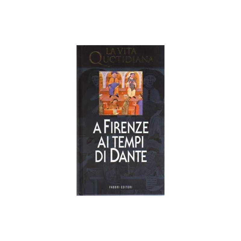 P. Antonetti - A FIRENZE AI TEMPI DI DANTE