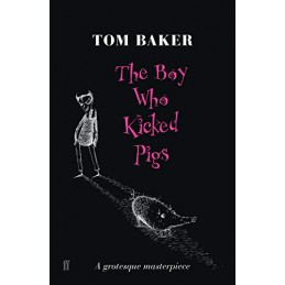 The Boy Who Kicked Pigs