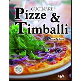 Cucinare pizze e timballi