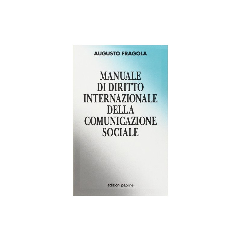 Manuale di diritto internazionale della comunicazione sociale