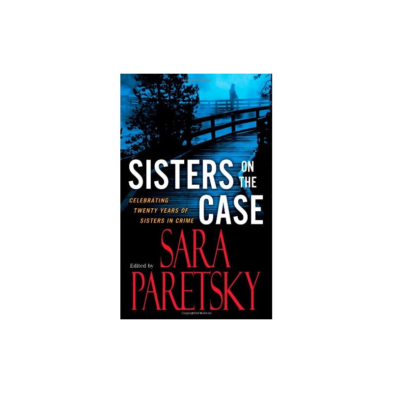 Sisters on the Case: Celebrating Twenty Years of Sisters in Crime